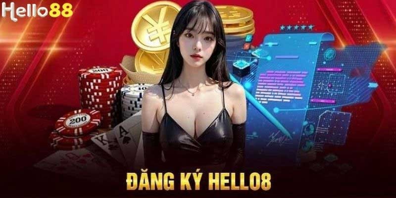 dang ky hello88 1 3 lý do nên đăng ký thành hội viên nền tảng