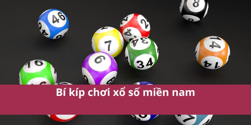 xo so mien nam 4 Bí kíp chơi xổ số miền nam